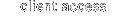 client access